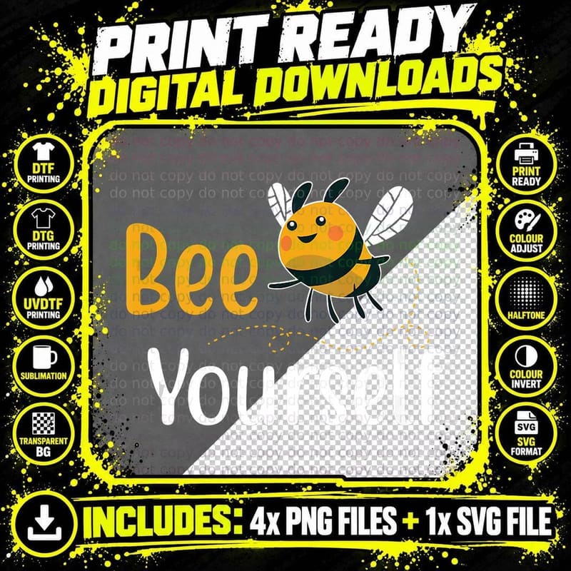 Bee Yourself Funny Love Bees, Funny T-Shirt Png SVG Digital Bundle