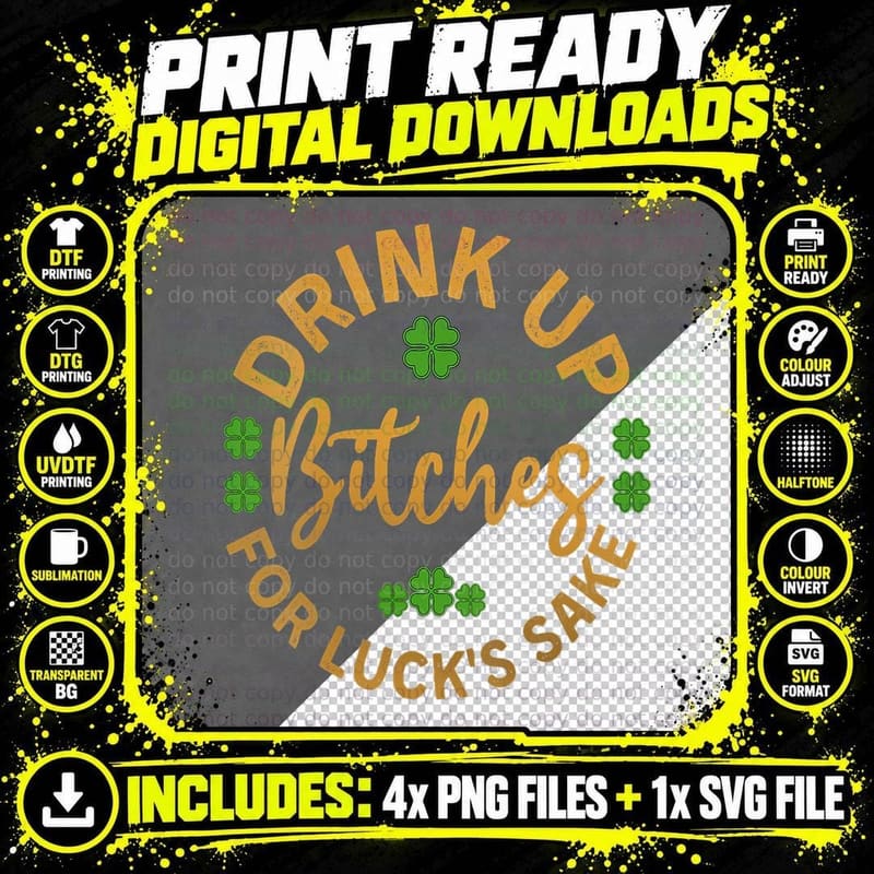 Bitches Drink up Funny St. Patricks Day T-Shirt Png SVG Digital Bundle