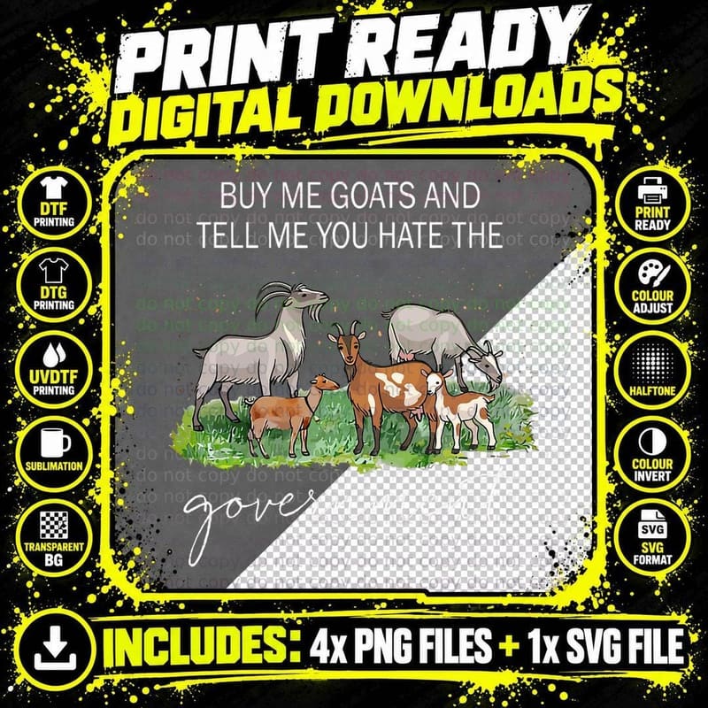 Buy Me Goats and Tell Me You Hate the Government Funny Png SVG Digital Bundle
