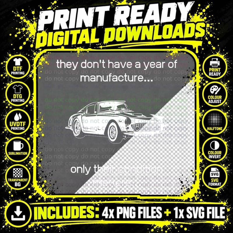 Car, They Don't Have a Year of Manufacture Funny T-Shirt Png SVG Digital Bundle