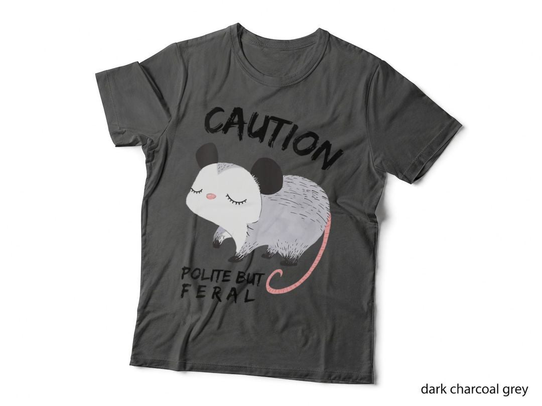 Caution Polite but Feral Funny Opossum Pet T-Shirt, Humor Tee