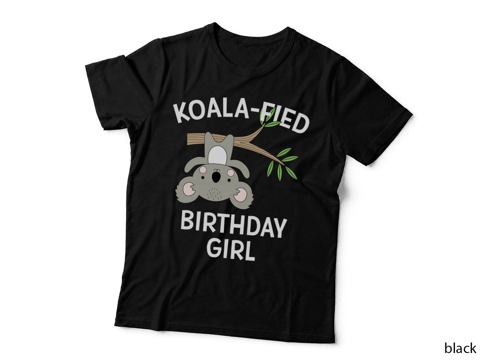 Cute Koala Birthday Girl T-Shirt, Funny Pun Gift, Animal Lover Apparel
