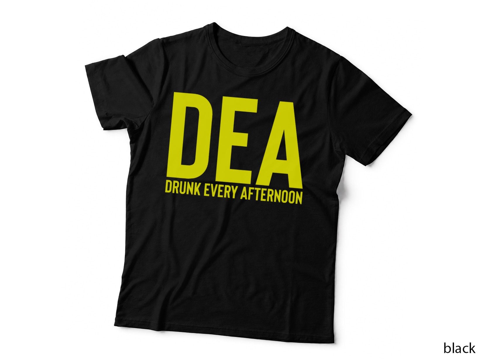 DEA Drunk Every Afternoon Funny Drinking Alcohol Party Joke T-Shirt