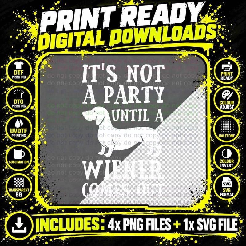Dachshund Owner Funny Gift Not Party Until Wiener Comes Png SVG Digital Bundle