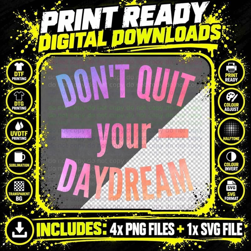 Don't Quit Your Daydream Sarcastic Rude T-Shirt Png SVG Digital Bundle