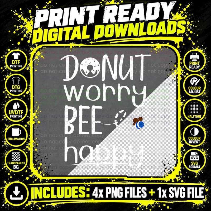 Donut Worry Bee Happy, Doughnut Funny Donut T-Shirt Png SVG Digital Bundle