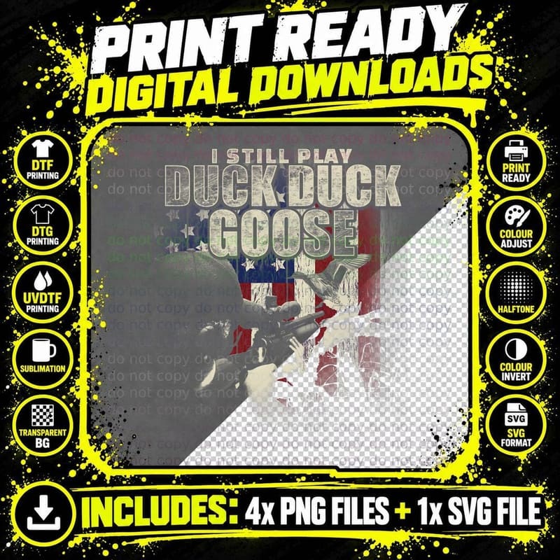 Duck Hunting I Still Play Duck Goose Funny T Shirt Gift Png SVG Digital Bundle