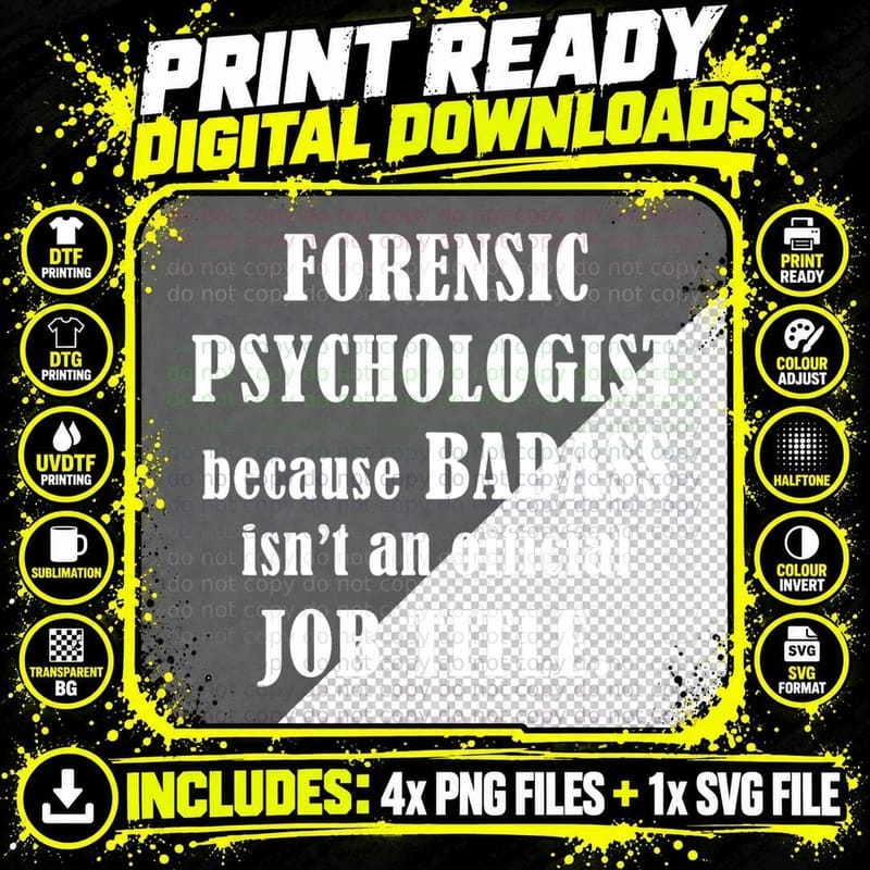 Forensic Psychologist Psychology Funny Saying - Badass Png SVG Digital Bundle