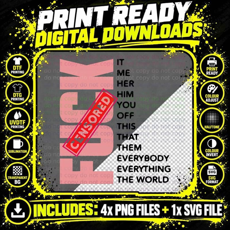 Fuck Everything Profanity Rude Censored Gag Gift T-Shirt Png SVG Digital Bundle