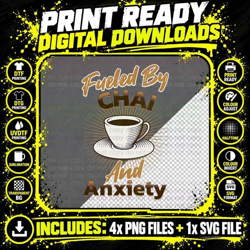 Fueled by Chai and Anxiety Desi Humor Tea T-Shirt Png SVG Digital Bundle