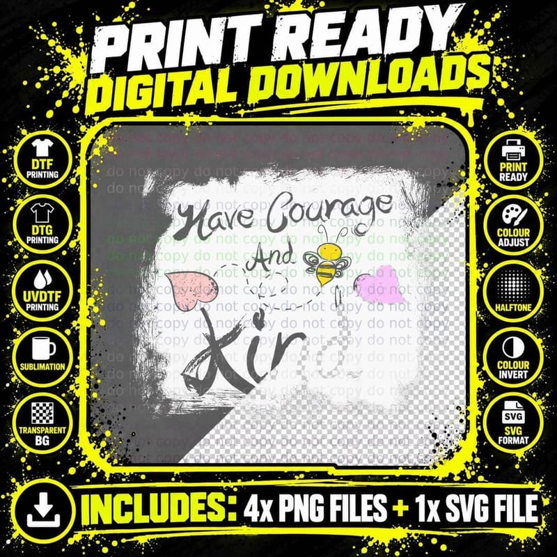 Funny Bee Art Have Courage and Be Kind Shirt Png SVG Digital Bundle