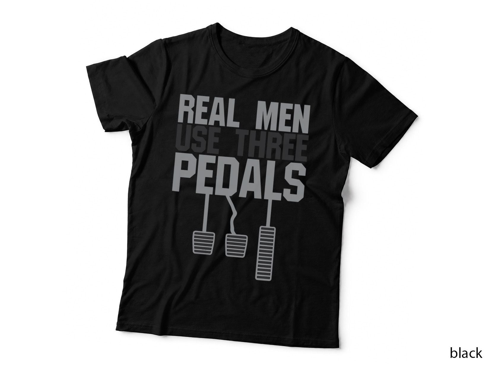 Funny Car Guy Gift - Real Men Use Three Pedals T-Shirt