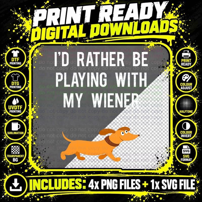 Funny Dachshund I'd Rather Be Playing with My Wiener Png SVG Digital Bundle