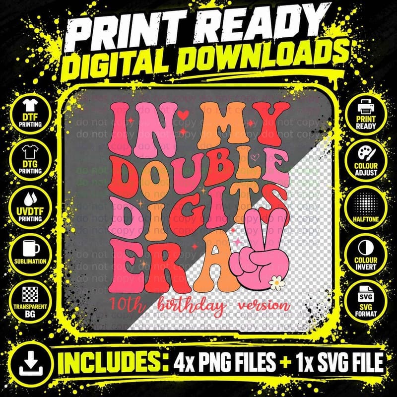 Funny Double Digits Birthday Quote in My Double Digits Png SVG Digital Bundle