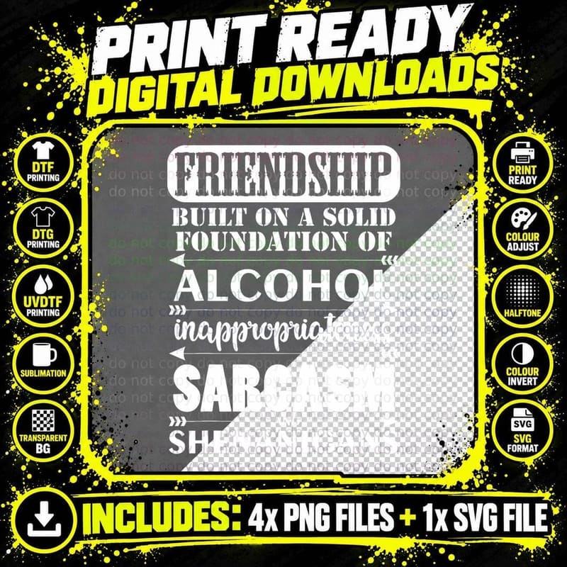Funny Friendship a Foundation of Alcohol Sarcasm Png SVG Digital Bundle