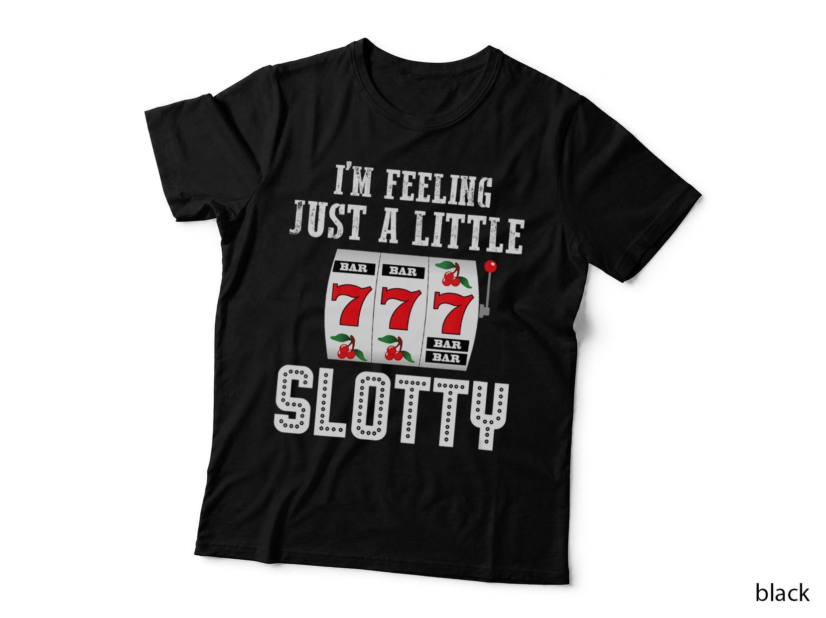 Funny Gambling Slot Machine I'm Feeling T-Shirt, Humor Tee