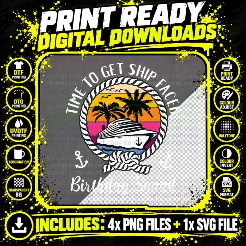 Funny Girls Cruise Time to Get Ship Faced Birthday Squad Png SVG Digital Bundle