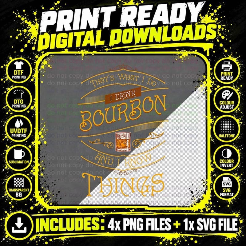 Funny I Drink Bourbon and I Know Things Gift T-Shirt Png SVG Digital Bundle