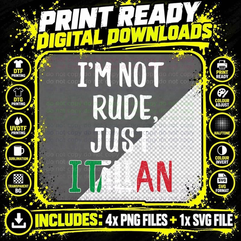 Funny Italian Shirt I'm Not Rude Just Italian from Italy Png SVG Digital Bundle