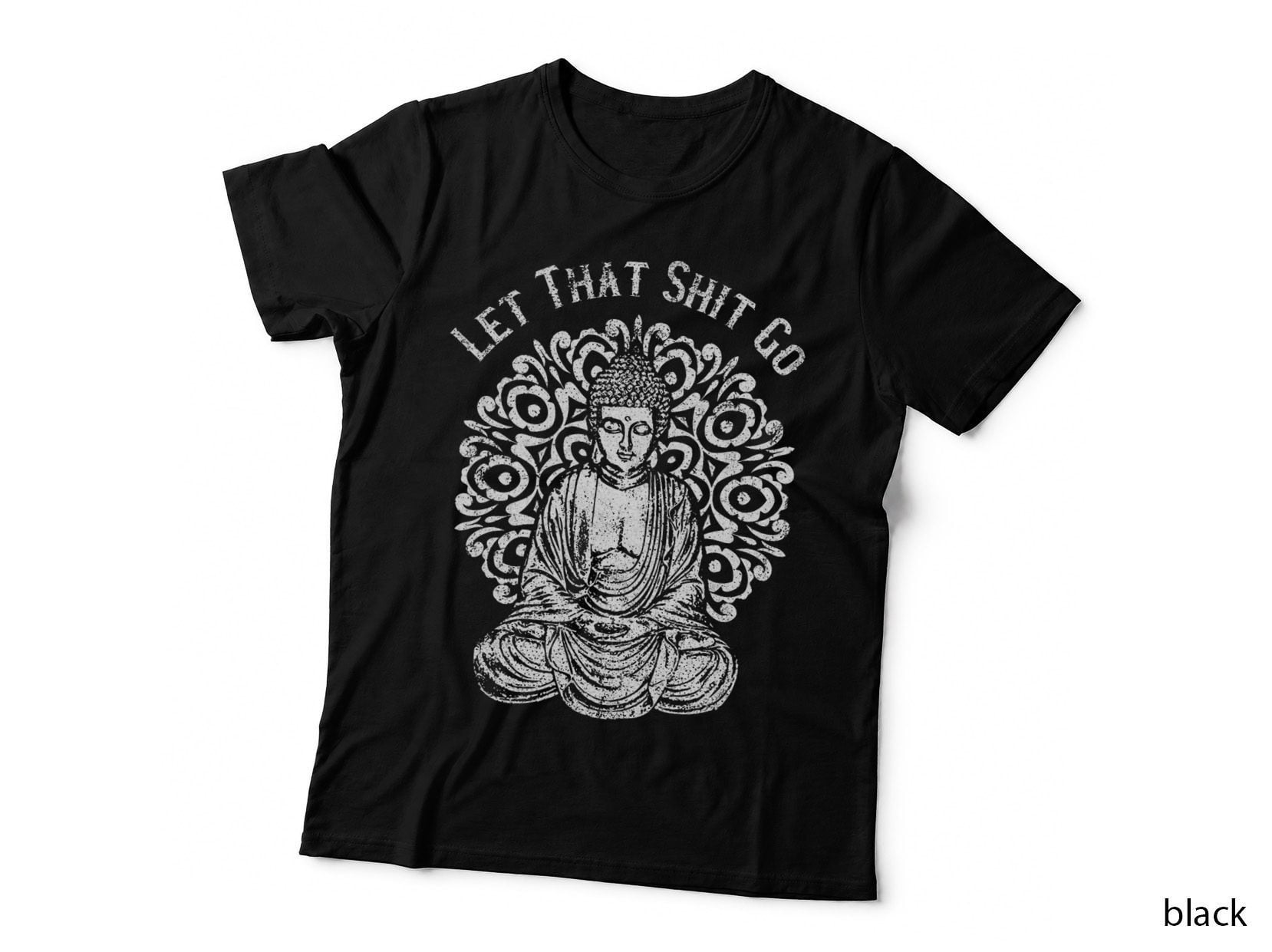 Funny Let That Shit Go Buddha T-Shirt