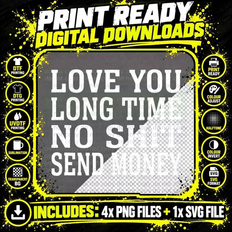 Funny Love You Long Time No Shit Send Money Sarcasm Text Png SVG Digital Bundle
