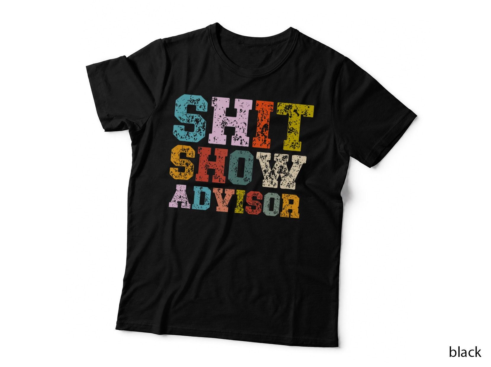 Funny Shit Show Advisor, Funny T-Shirt