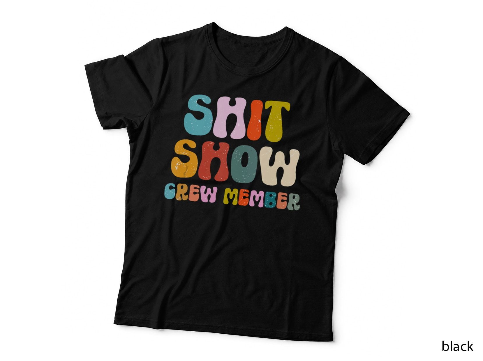 Funny Shit Show Crew Member Manager Boss or Supervisor T-Shirt