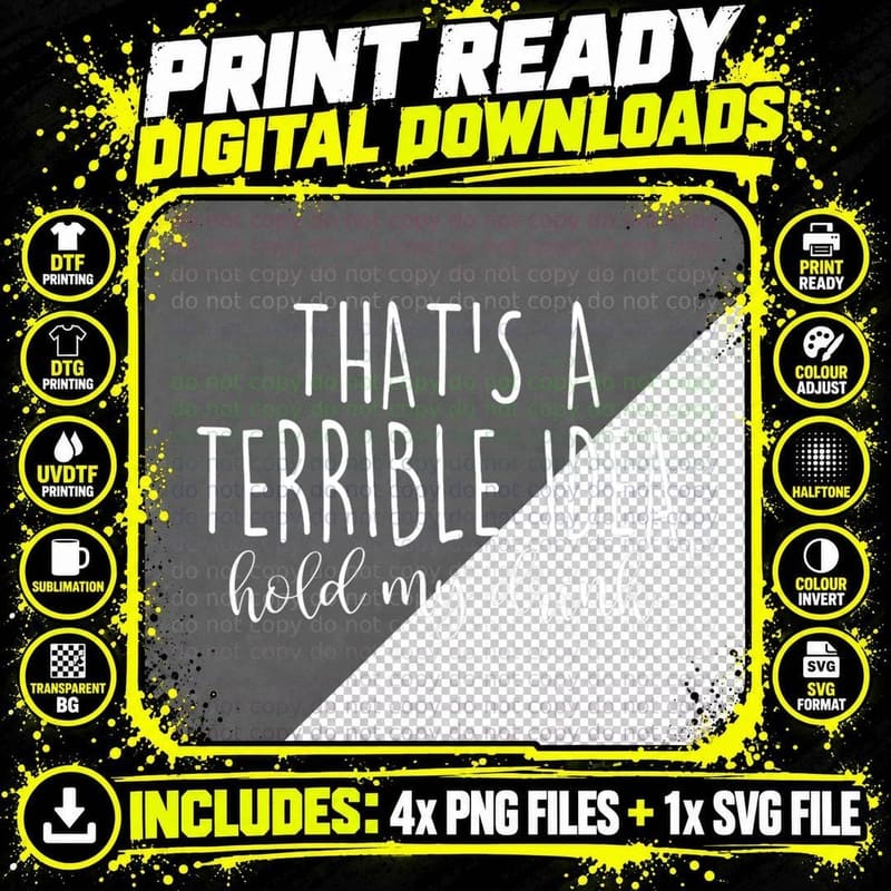 Funny That's a Terrible Idea Hold My Drink T-Shirt Png SVG Digital Bundle