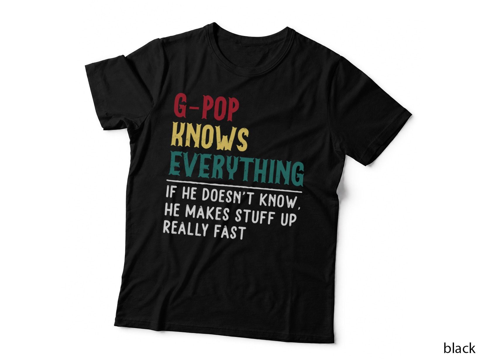G-Pop Know Everything Fathers Day for Funny Grandpa G-Pop T-Shirt