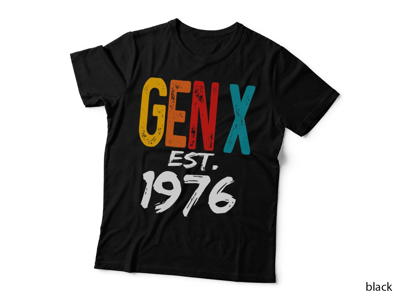 Gen X Est 1976 Born in 1976 Birthday Funny Humor Generation T-Shirt