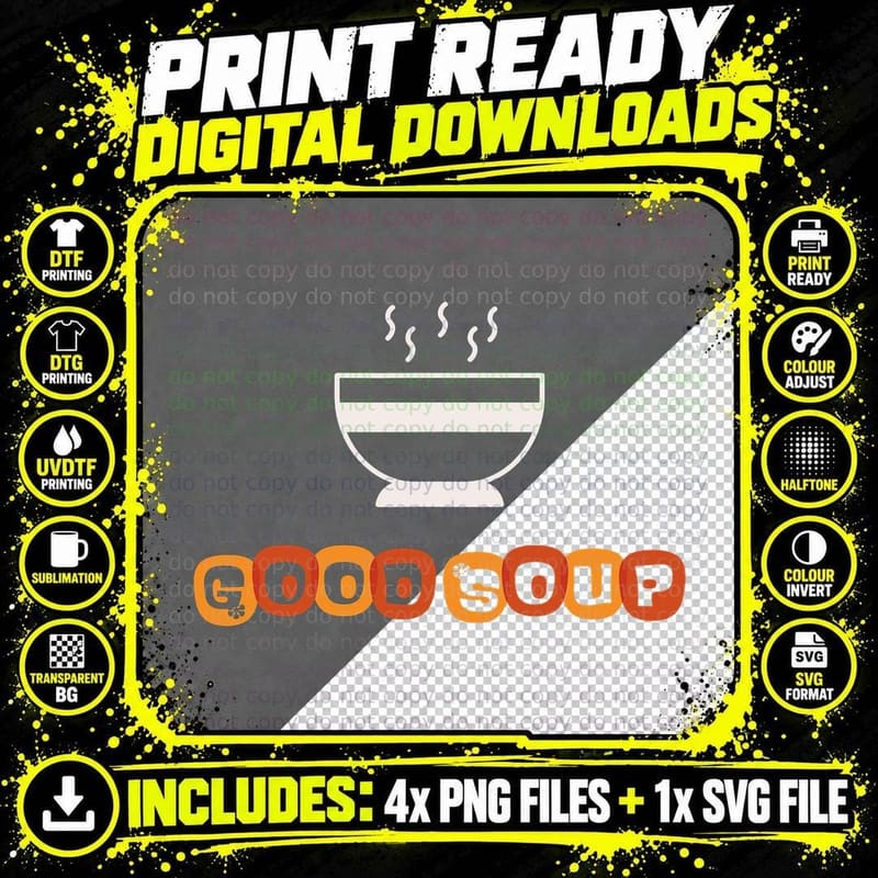 Good Soup Trending Viral Meme Design T-Shirt Png SVG Digital Bundle