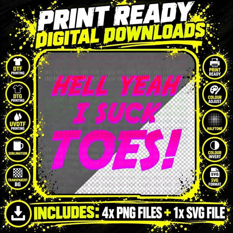 Hell Yeah I Suck Toes! Funny Joke Foot Feet Sarcastic Png SVG Digital Bundle