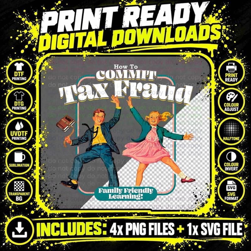 How to Commit Tax Fraud Family Friendly Learning! Funny Png SVG Digital Bundle