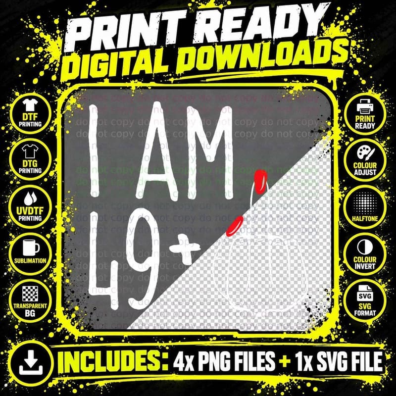 I Am 49 Plus 1 Middle Finger Funny 50th Birthday T-Shirt Png SVG Digital Bundle