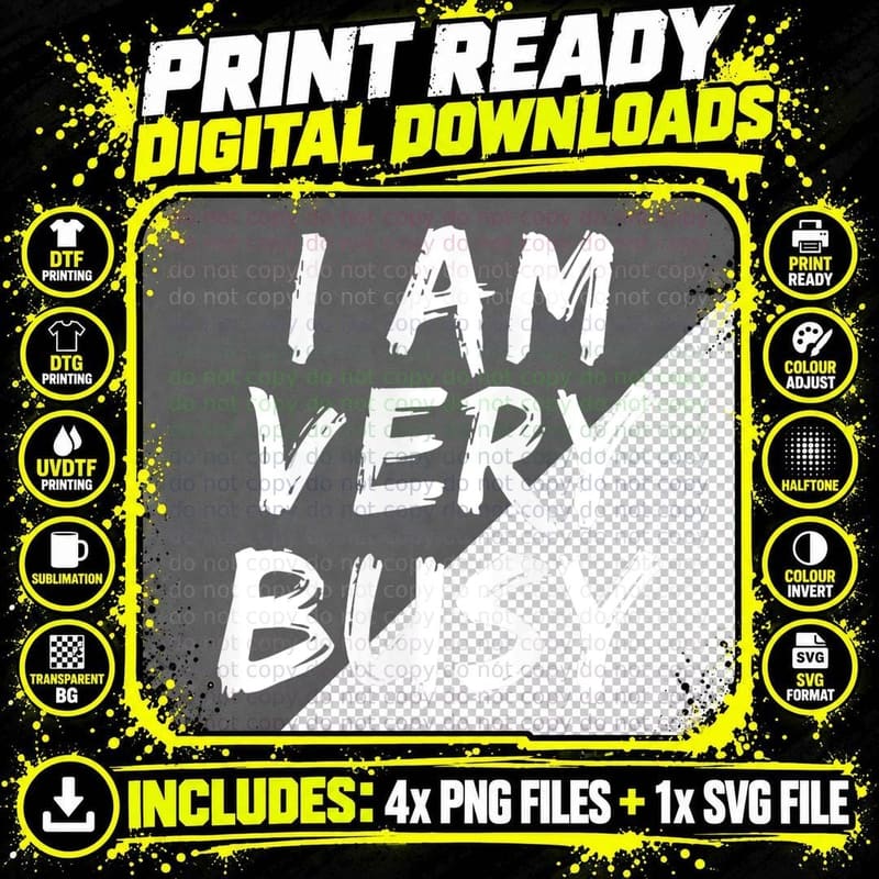 I Am Very Busy Funny Sarcastic Rude, Funny T-Shirt Png SVG Digital Bundle