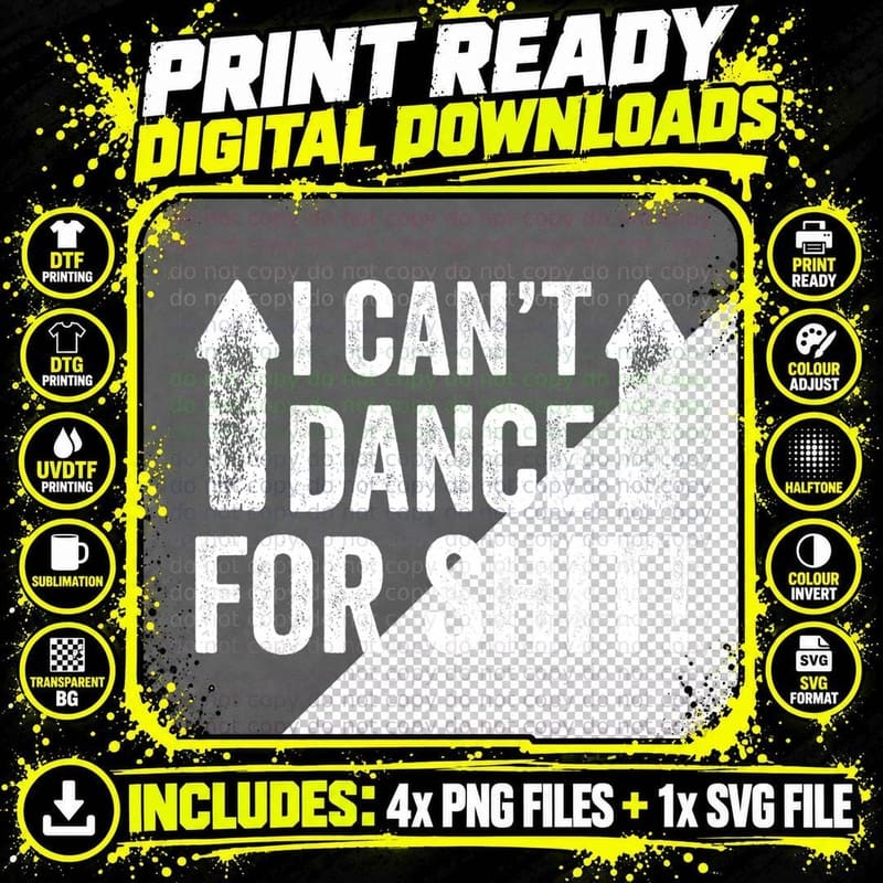I Can't Dance for Shit Funny T-Shirt Png SVG Digital Bundle