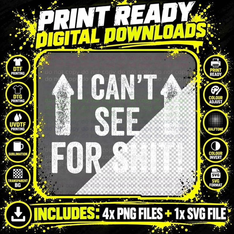 I Can't See for Shit Funny T-Shirt Png SVG Digital Bundle