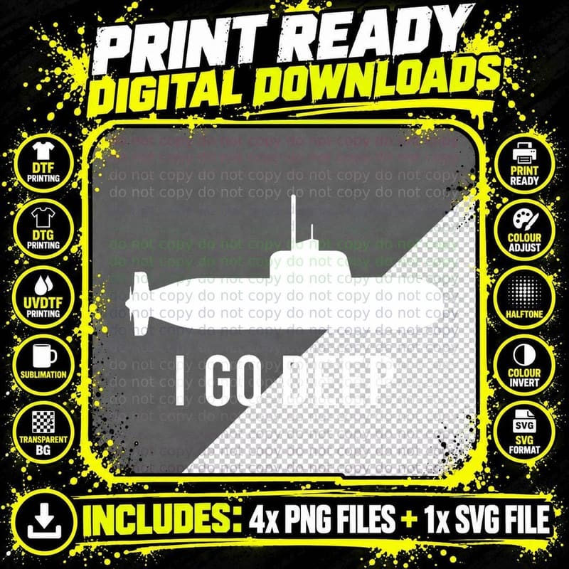 I GO DEEP Submarine Adult Humor Funny Graphic T-Shirt Png SVG Digital Bundle