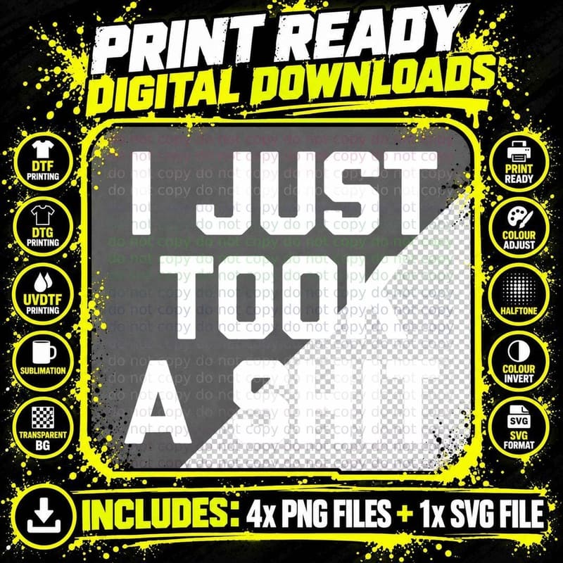 I Just Took a Shit - Funny Saying Sarcastic Pooping Poop Png SVG Digital Bundle