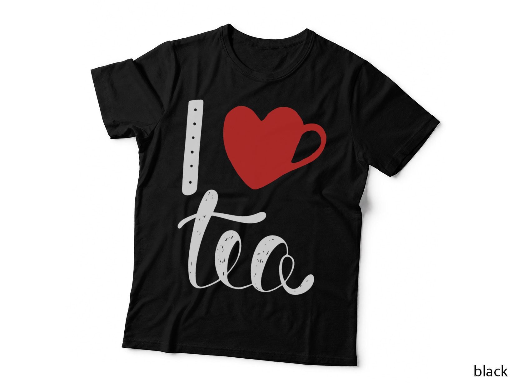 I Love Tea Funny Tea Lover Pun Birthday Gift T-Shirt