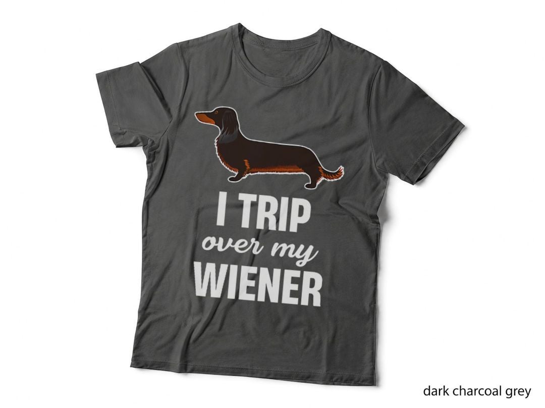 I Trip Over My Weiner Funny Dachshund Lover Doggy Canine T-Shirt