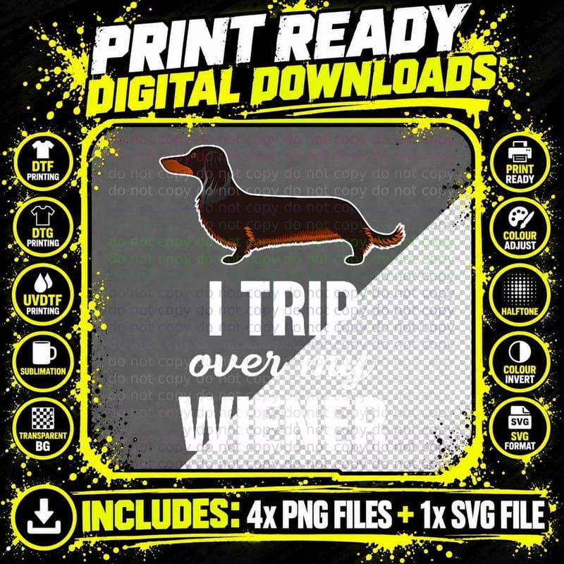I Trip Over My Weiner Funny Dachshund Lover Doggy Canine Png SVG Digital Bundle