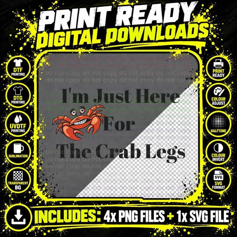 I'm Just Here for the Crab Legs Funny Foodie T-Shirt Png SVG Digital Bundle