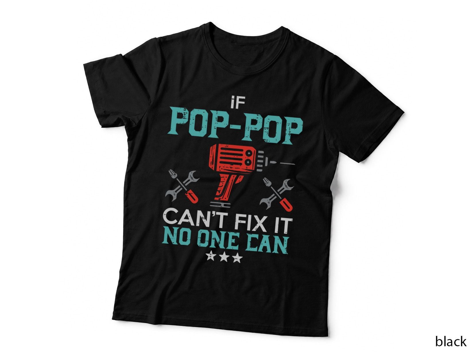 If Pop Can't Fix It No One Can Funny Fathers Day Grandpa T-Shirt