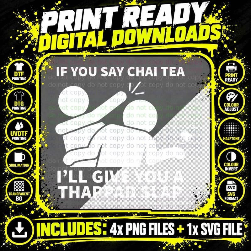 If You Say Chai Tea Thappad Slap Funny T-Shirt Png SVG Digital Bundle