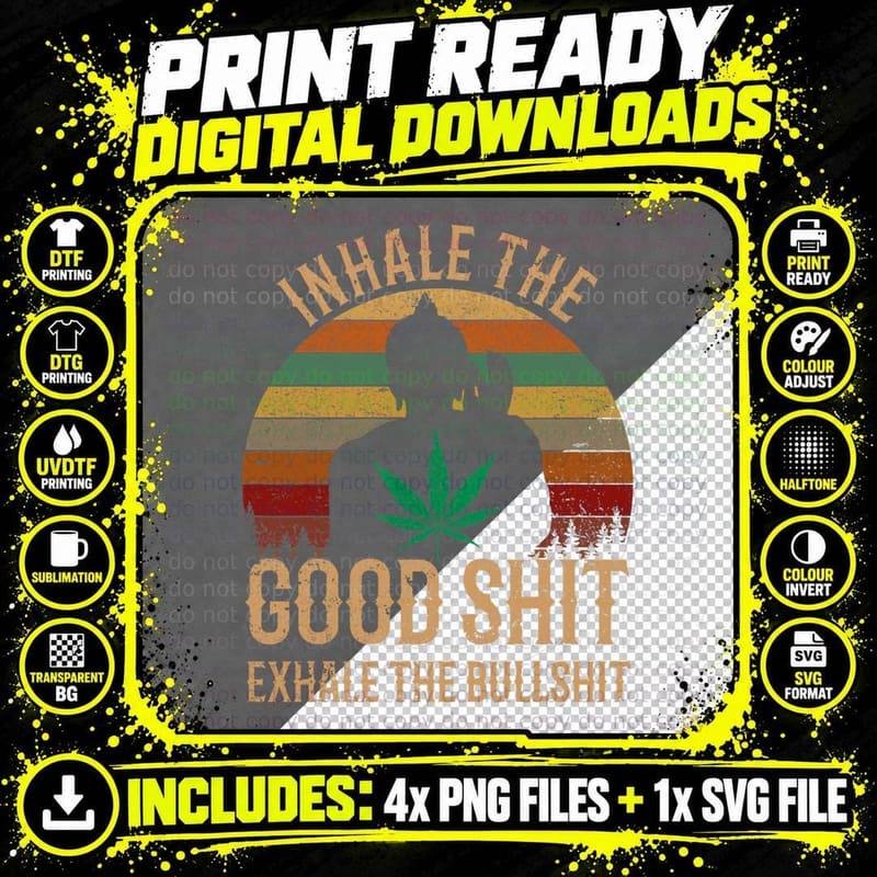 Inhale Good Shit Exhales Bullshit Weed Retro Cannabis Png SVG Digital Bundle