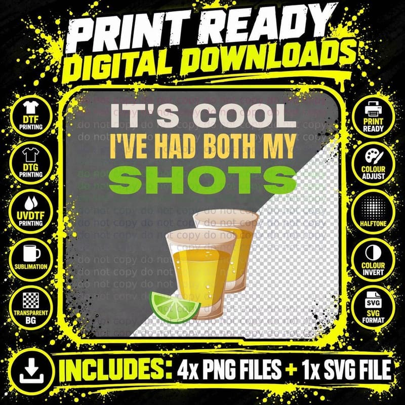 It's Cool I've Had Both My Shots, Funny Tequila Png SVG Digital Bundle