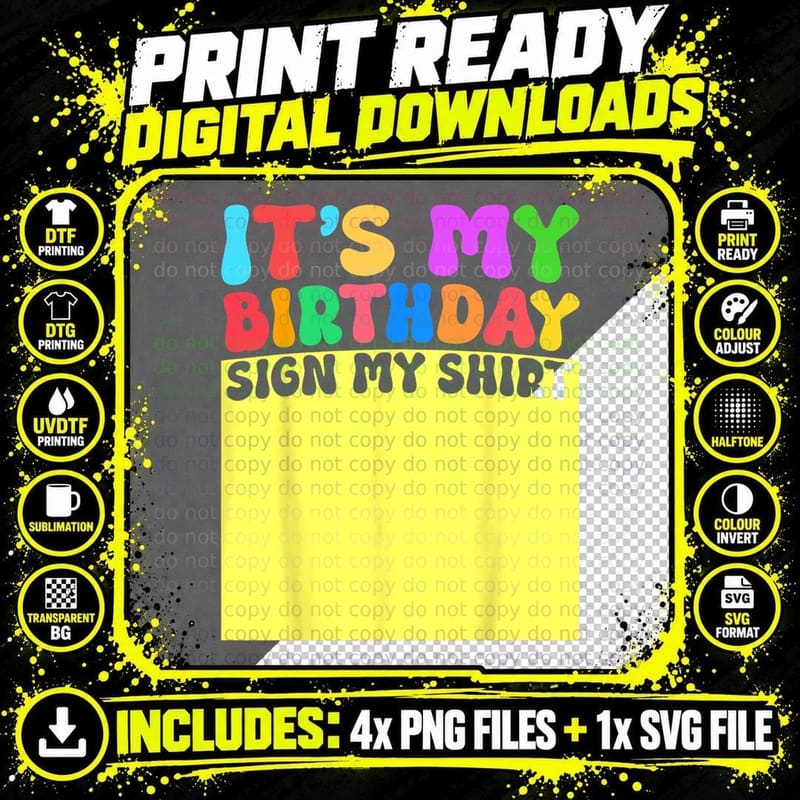 It's My Birthday Sign My Shirt Women Kids Men Adult Png SVG Digital Bundle