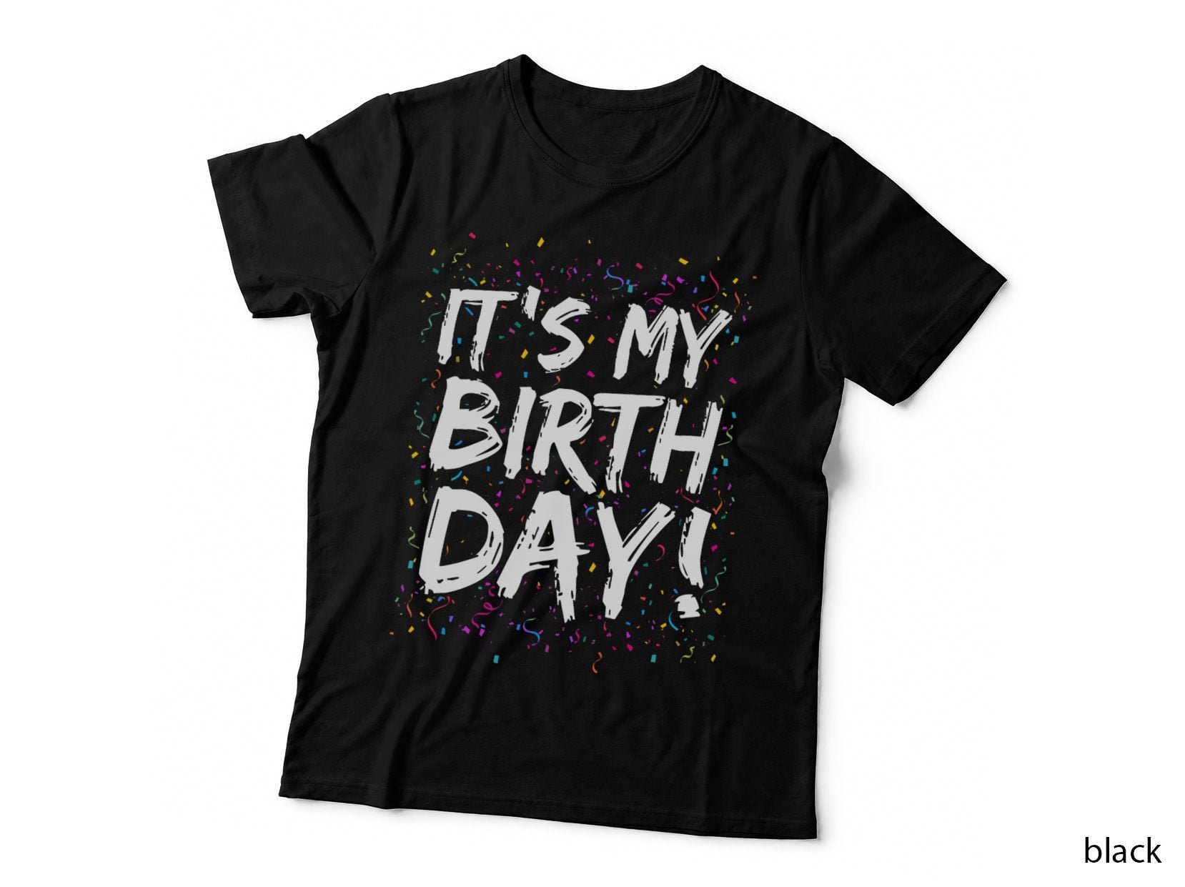 It's My Birthday for Women Men Kids Birthday Boy Girl Funny T-Shirt