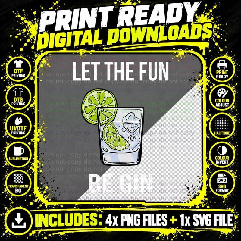 Let the Fun Be Gin Funny Gin Tonic Love T-Shirt Png SVG Digital Bundle